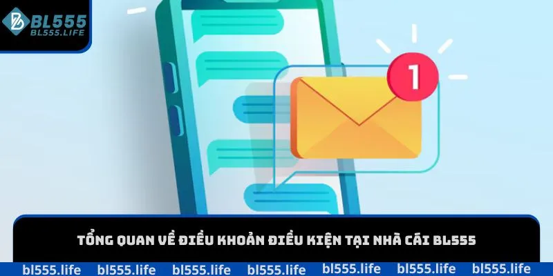 Tổng quan về điều khoản điều kiện tại nhà cái BL555